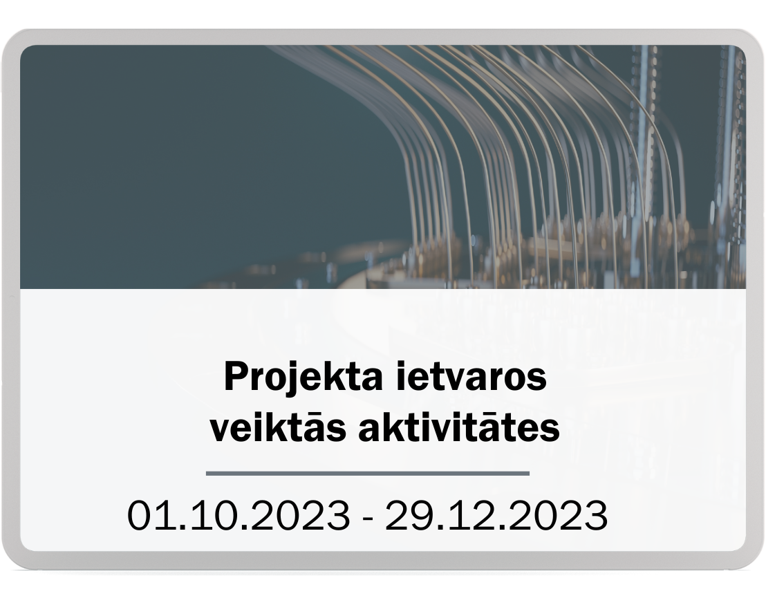 Projekta ietvaros veiktās aktivitātes 01.10.2023 - 29.12.2023