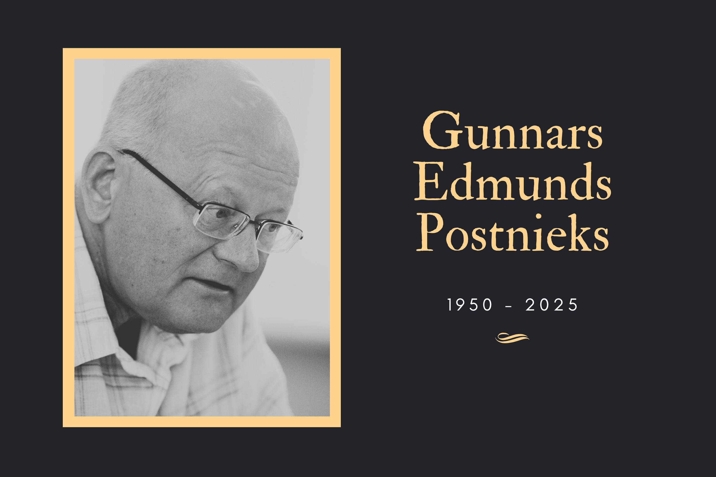 Mūžībā devies Gunnars Edmunds Postnieks (1950 - 2025)